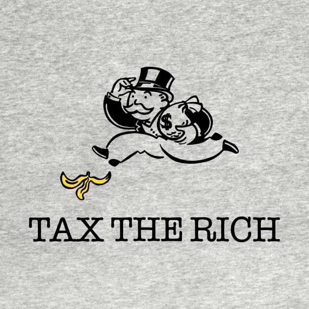 TAX THE RICH by SignsOfResistance